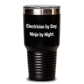 Funny Electrician Gifts - Electrician By Day. Ninja By Night. Father's Day Tumbler, Black, 20oz or 30oz - Main